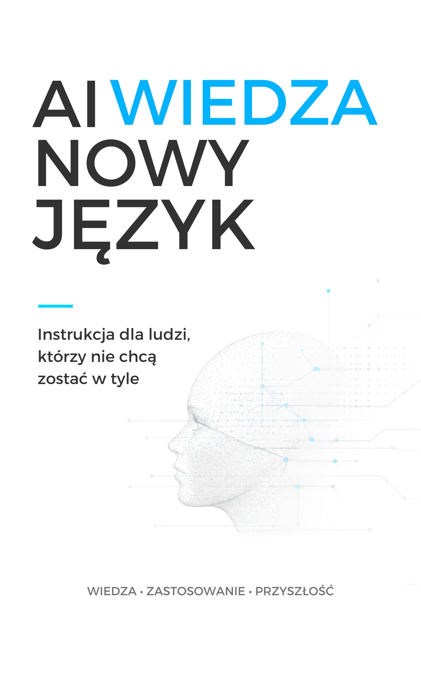 Okładka ebooka AI Wiedza — Nowy Język